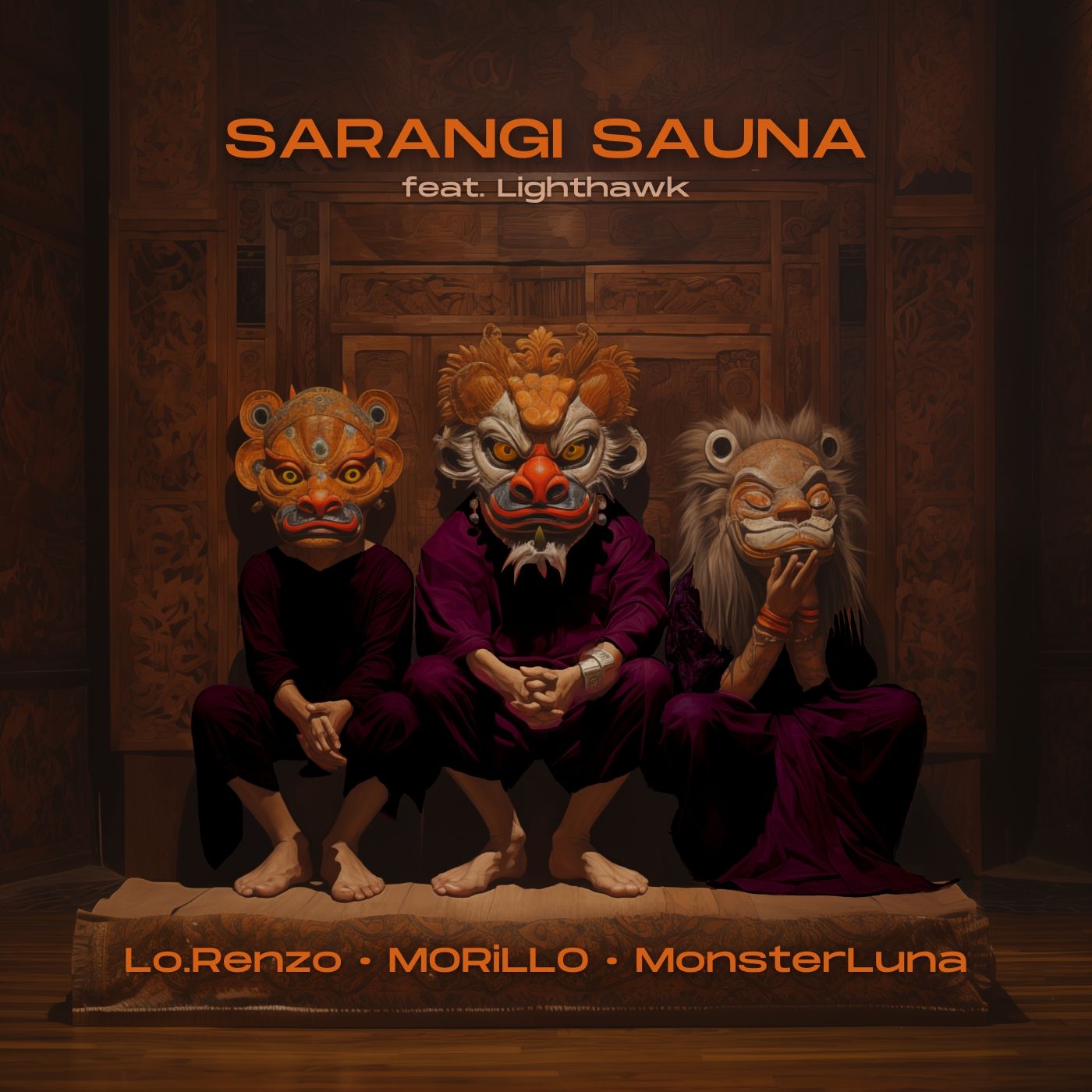 MORiLLO x Lo.Renzo x MonsterLuna - Sarangi Sauna
